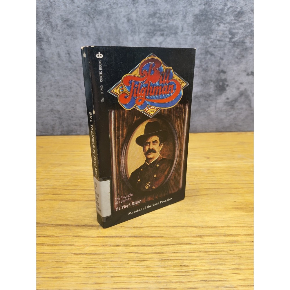 Bill Tilghman Marshal of the Last Frontier Floyd Miller Curtis Books PB 1968